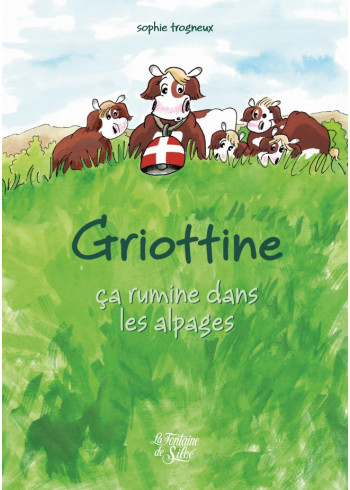 Griottine - Ça rumine dans les alpages