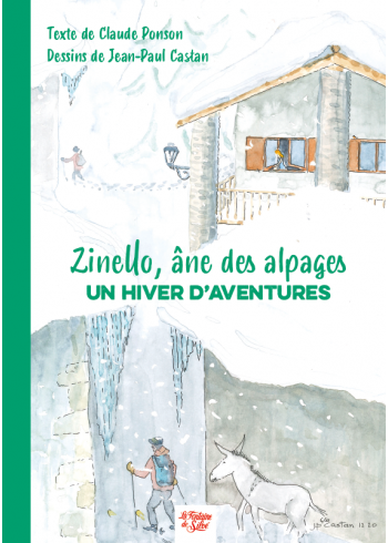 Zinello, âne des alpages - Un hiver d'aventures